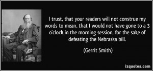 trust, that your readers will not construe my words to mean, that I ...