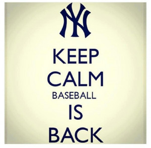 Keep Calm Baseball Quotes Keep calm baseball is back!