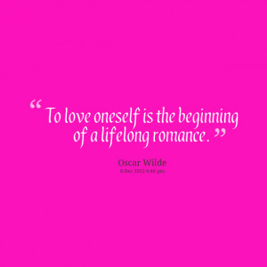 Quotes Picture: to love oneself is the beginning of a lifelong romance