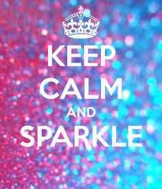 keep calm and sparkle keep calm and sparkle more keep calm and sparkle ...