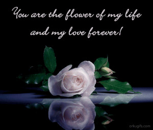 You are the love of my life and my love forever!