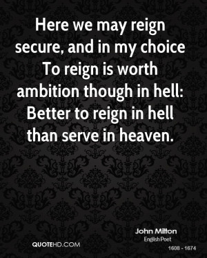 ... -milton-quote-here-we-may-reign-secure-and-in-my-choice-to-reign.jpg