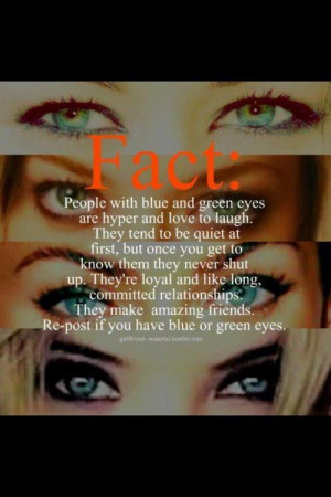 ... find this quote for any color eyes but hey who doesn't love em blue
