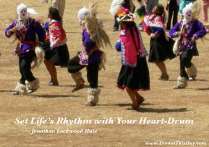 Set Life 's Rhythm with Your Heart - Drum