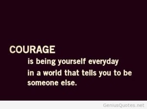 amazing courage words quote amazing quotes awesome quotes friendship ...
