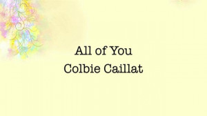 Colbie Caillat - All of You (Lyric Video)