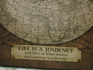 Life is a journey quote