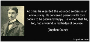 At times he regarded the wounded soldiers in an envious way. He ...