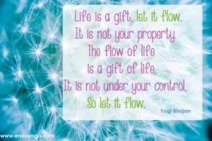 Let life flow!