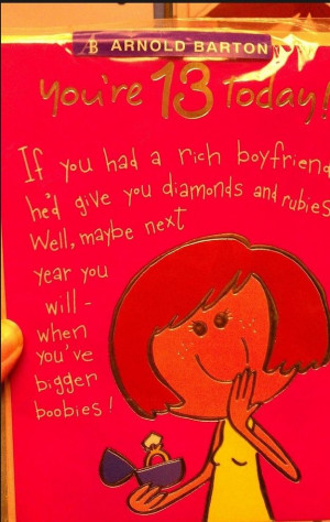 Community Post: The Worst Birthday Card For A 13-Year-Old Girl