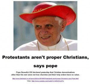 Protestants aren't proper Christians.
