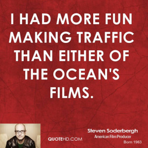 Steven Soderbergh Quotes