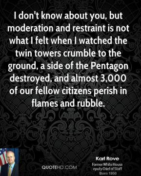 and restraint is not what I felt when I watched the twin towers ...