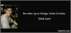 More Hank Sauer Quotes