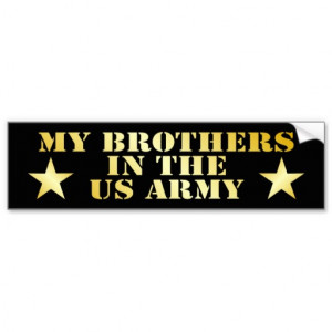 My Brother Is In The Army Quotes Gallery for army brothers