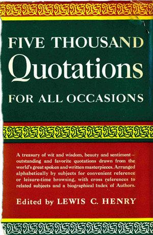 FIVE THOUSAND QUOTATIONS Copyright, 1945 , Garden City Books