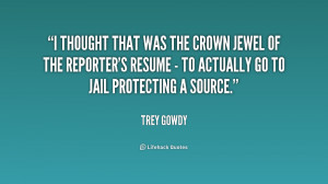 thought that was the crown jewel of the reporter's resume - to ...