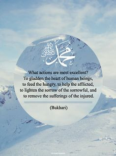 Excellent actions ...Prophet Muhammad Peace be Upon Him, More