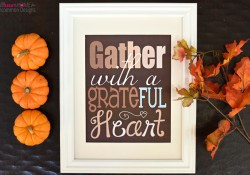 Thanksgiving Quote Free Printable ~ “Gather with a Grateful Heart”