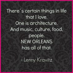 Lenny Kravitz quote about New Orleans #lennykravitz #quote #neworleans ...