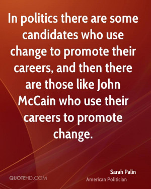 In politics there are some candidates who use change to promote their ...