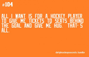 ... Me Tickets To Seats Behind The Goal And Give Me Hug. That’s All