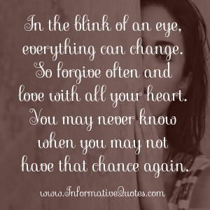 Everything can change in the blink of an eye