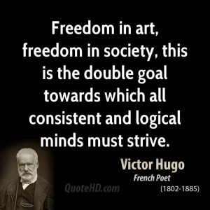 Freedom in art, freedom in society, this is the double goal towards ...