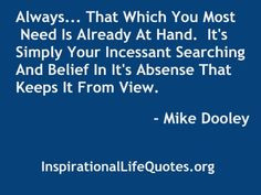 Great Quote From Mike Dooley in his Notes From The Universe