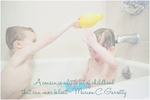 Quotes About Cousins And Family Cousins Childhood Quote Sarah