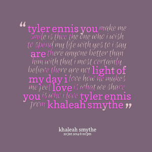 Quotes Picture: tyler ennis you make me smile is thee the one who i ...