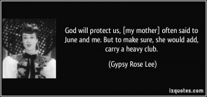 God will protect us, [my mother] often said to June and me. But to ...