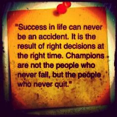 ... are not the people who never fail, but the people who never quit. More