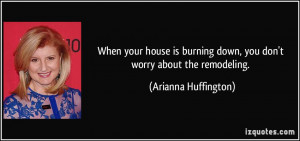 When your house is burning down, you don't worry about the remodeling ...