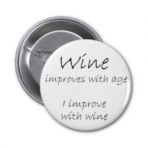 Funny wine quotes joke buttons gift humour gifts