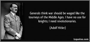 Generals think war should be waged like the tourneys of the Middle ...