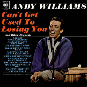 Andy Williams Can't Get Used To Losing You UK LP RECORD BPG62146