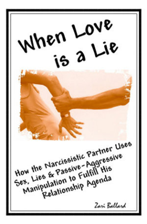 When Love Is a Lie - Narcissistic Partners & the Pathological ...