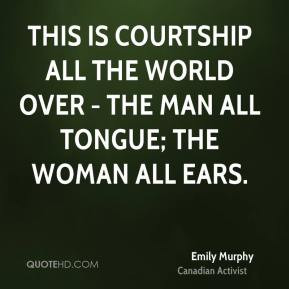 Emily Murphy - This is courtship all the world over - the man all ...