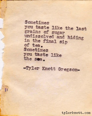 Like sugar in the final sip of tea