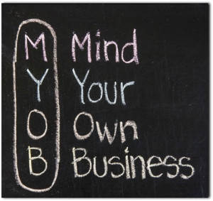 own business quotes mind your own business quotes mind your own ...