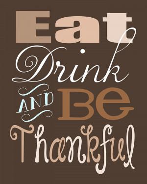 ... Quote Free Printable ~ Eat, Drink, and Be Thankful | {Five Heart Home