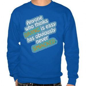 Springboard Diving Quotes Funny diving quote sweatshirt