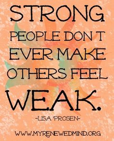 Strong people quote via www.MyRenewedMind... More