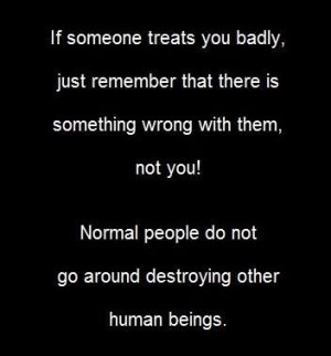 If someone treats you badly...