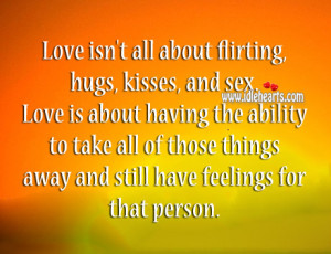 Related to Love isn't all about flirting, hugs, kisses
