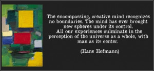 Quote the encompassing creative mind recognizes no boundaries the mind ...
