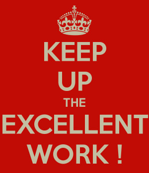 Great Job Keep Up The Good Work