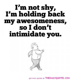 funny-quotes-shy-quote-good-fun-sayings-pictures-pics-image.jpg