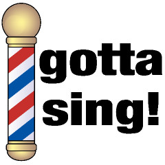 Gotta Sing Barbershop